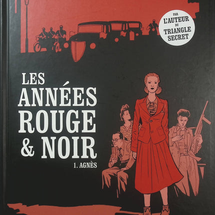 Les Années rouge et noir Tome 1 – Agnès – Pierre Boisserie, Didier Convard, Stéphane Douay – BD historique et politique - Livre BD