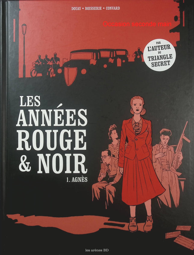 Les Années rouge et noir Tome 1 – Agnès – Pierre Boisserie, Didier Convard, Stéphane Douay – BD historique et politique - Livre BD