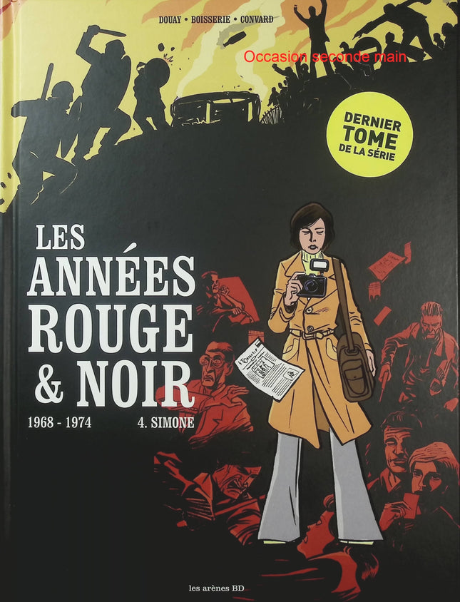 Les Années rouge et noir Tome 4 – 1968-1974 Simone – Boisserie, Convard, Douay – BD historique et politique - Livre BD