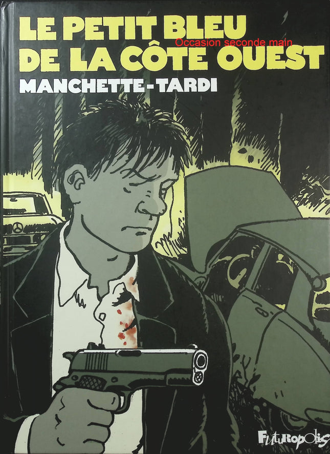 Le Petit Bleu de la Côte Ouest – Tardi, Jean-Patrick Manchette – BD polar noir, thriller et crime - Livre BD