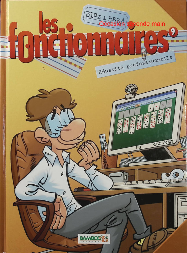 Les Fonctionnaires Tome 9 – Réussite professionnelle – Béka et Bloz – BD humour fonction publique - Livre BD
