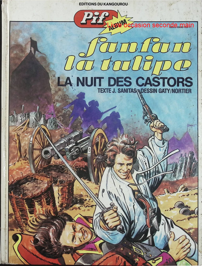 Fanfan La Tulipe – La Nuit des Castors – Pif Album – Éditions du Kangourou – BD d'occasion - Livre BD