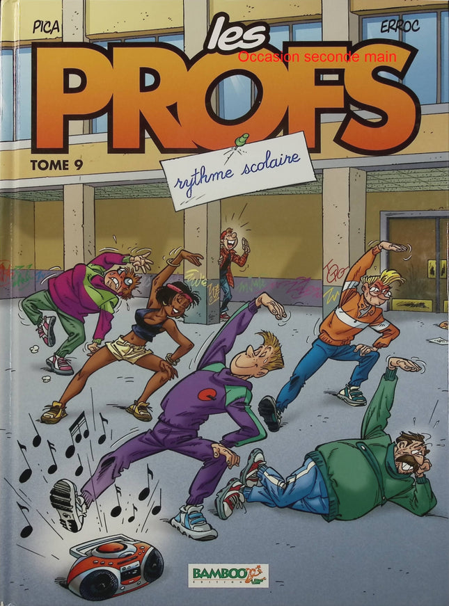 Les Profs Tome 9 – Rythme scolaire – Erroc et Pica – BD humour, lycée et professeurs - Livre BD