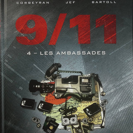 9/11 Tome 4 – Les Ambassades – Eric Corbeyran, Jean-Claude Bartoll, Jef – BD thriller géopolitique d'occasion - Livre BD