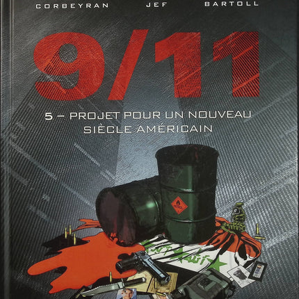 9/11 Tome 5 – Projet pour un nouveau siècle américain – Eric Corbeyran, Jean-Claude Bartoll, Jef – BD thriller d'occasion - Livre BD