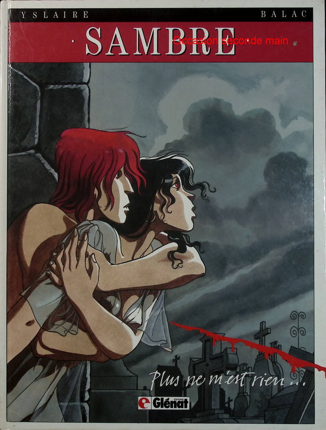 Sambre Tome 1 - Plus ne m'est rien... - BD romantique historique de Balac et Yslaire - Livre BD