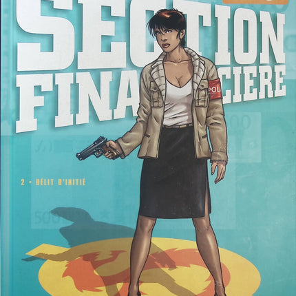 Section Financière Tome 2 Délit d’initié – Richard Malka et Andrea Mutti – BD thriller financier et enquête économique - Livre BD