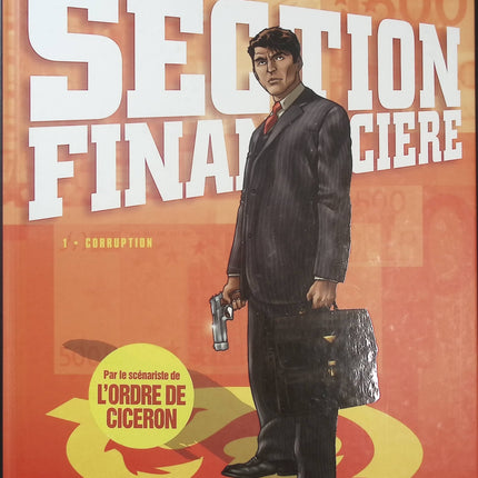 Section Financière Tome 1 Corruption – Richard Malka et Andrea Mutti – BD thriller économique et enquête politique - Livre BD