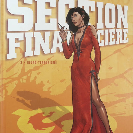 Section Financière Tome 3 Neuro-terrorisme – Richard Malka et Andrea Mutti – BD thriller financier et complot - Livre BD