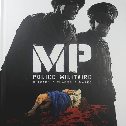 MP – Police Militaire – Chacma et Iñaki | Bande dessinée militaire, enquête policière, opérations spéciales et thriller d’action - Livre BD