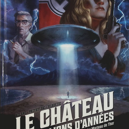 Le Château des Millions d’Années Tome 3 – Le Marteau de Thor – Zeljko Vladetic, Richard D. Nolane – BD historique, guerre et fantastique - Livre BD