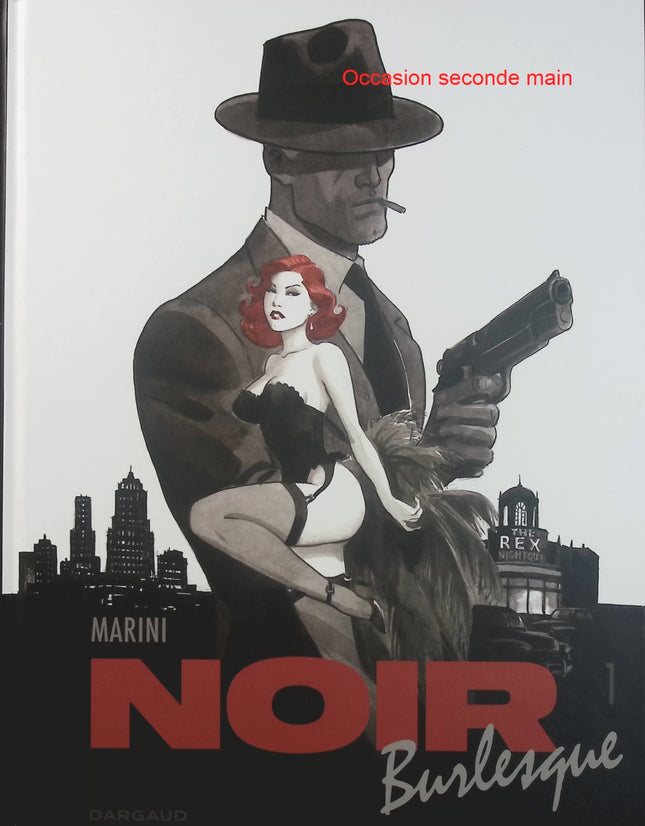 Noir Burlesque Tome 1 – Enrico Marini – BD polar noir, crime et aventure - Livre BD