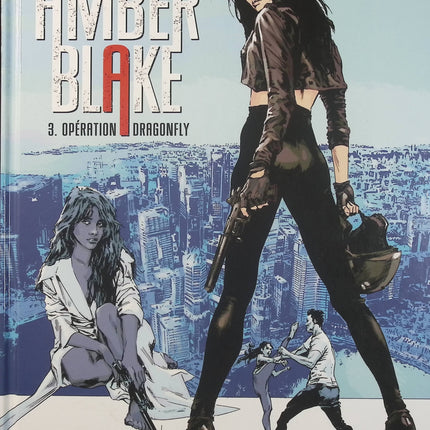 Amber Blake Tome 3 Opération Dragonfly – Jade Lagardère, Butch Guice – BD espionnage et action - Livre BD