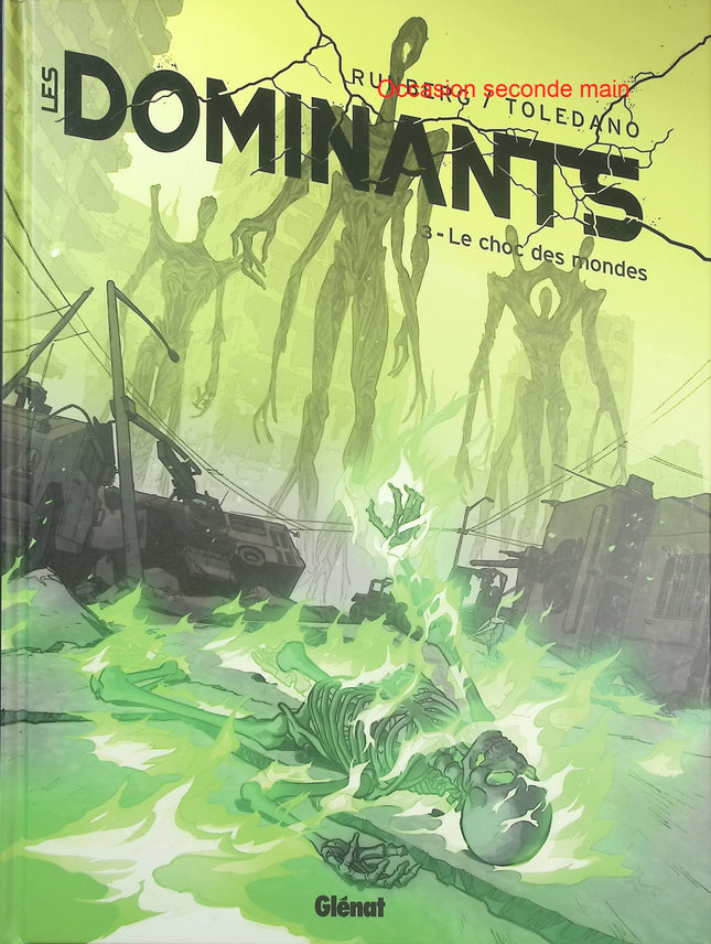 Les Dominants Tome 3 – Le Choc des mondes – Sylvain Runberg et Marcial Toledano – BD SF - Livre BD