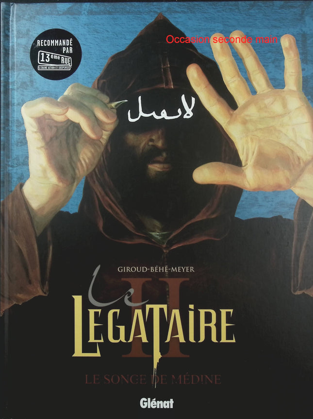 Le Légataire Tome 2 – Le Songe de Médine – Frank Giroud – BD historique et ésotérique - Livre BD