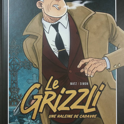 Le Grizzli Tome 2 – Une haleine de cadavre – Matz et Fred Simon – BD polar - Livre BD