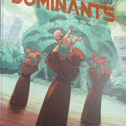 Les Dominants Tome 2 – Les Dieux stellaires – Sylvain Runberg et Marcial Toledano – BD SF post-apocalyptique - Livre BD
