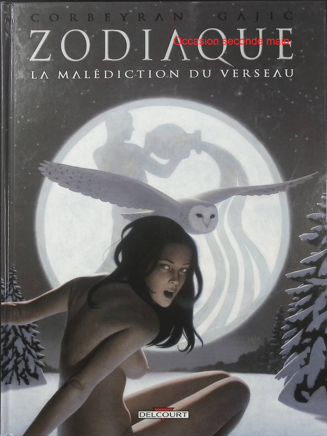Zodiaque Tome 11 – La Malédiction du Verseau – Corbeyran, Gajic – BD fantastique et ésotérique - Livre BD