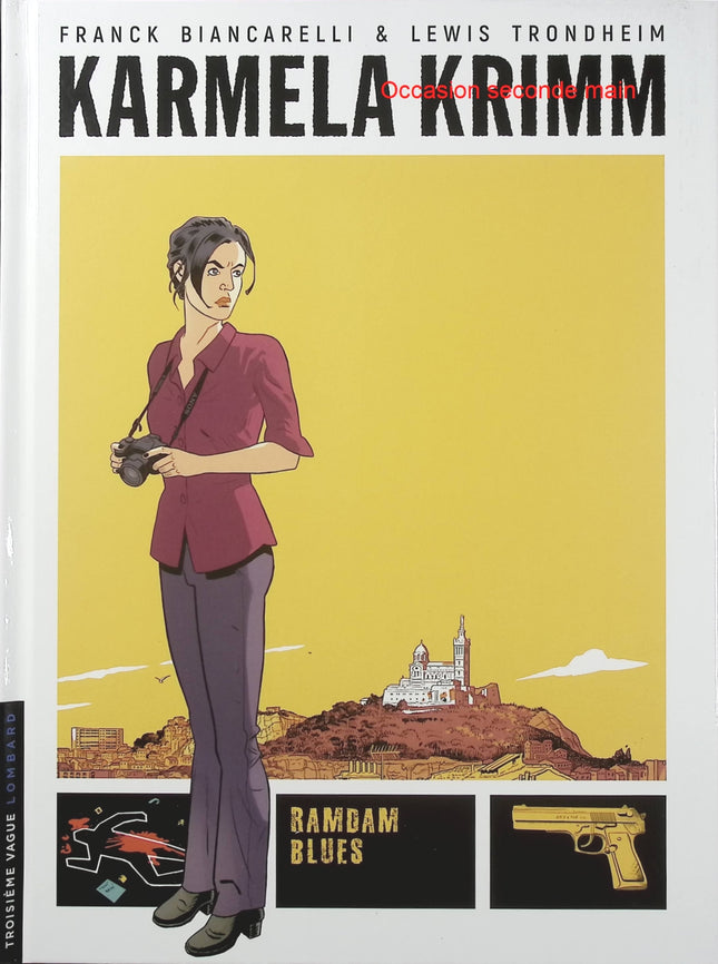 Karmela Krimm Tome 1 – Ramdam Blues – Trondheim, Franck Biancarelli – BD polar et enquête - Livre BD