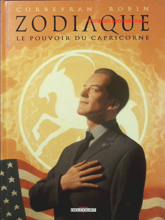 Zodiaque Tome 10 – Le Pouvoir du Capricorne – Eric Corbeyran, Alexis Robin – BD fantastique et ésotérique - Livre BD
