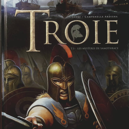 Troie Tome 3 Les Mystères de Samothrace – Nicolas Jarry, Erion Campanella Avdisha – BD mythologie grecque, fantasy historique et aventure antique - Livre BD