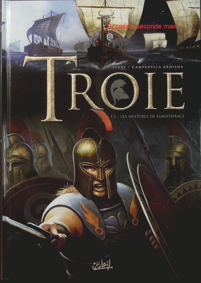 Troie Tome 3 Les Mystères de Samothrace – Nicolas Jarry, Erion Campanella Avdisha – BD mythologie grecque, fantasy historique et aventure antique - Livre BD
