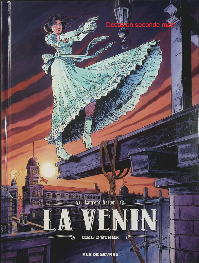 La Venin Tome 4 – Ciel d’éther – Laurent Astier, Stéphane Astier – BD western, aventure et suspense - Livre BD