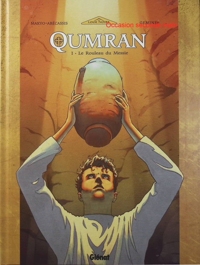 Qumran Tome 1 – Le Rouleau du Messie – Makyo, Eliette Abécassis, Gemine – BD thriller historique, archéologie et mystère - Livre BD