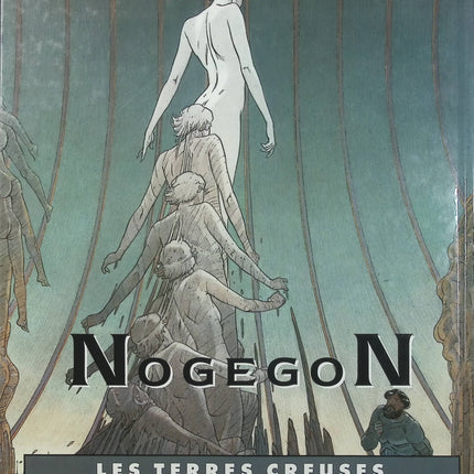 Les Terres creuses – Nogegon – Luc et François Schuiten – BD fantastique et science-fiction - Livre BD