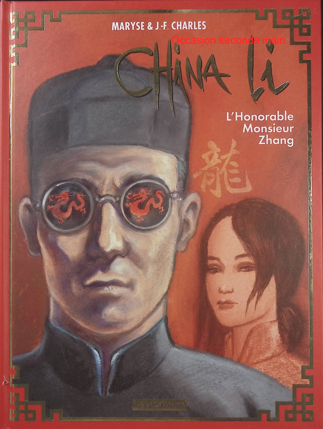 China Li Tome 2 – L'honorable Monsieur Zhang – Jean-François et Maryse Charles, BD historique et aventure dans la Chine des années 1930 - Livre BD