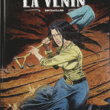 La Venin Tome 3 – Entrailles – Laurent Astier, Stéphane Astier – BD western, vengeance et aventure - Livre BD