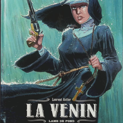 La Venin Tome 2 – Lame de fond – Laurent Astier – BD western, vengeance et aventure - Livre BD