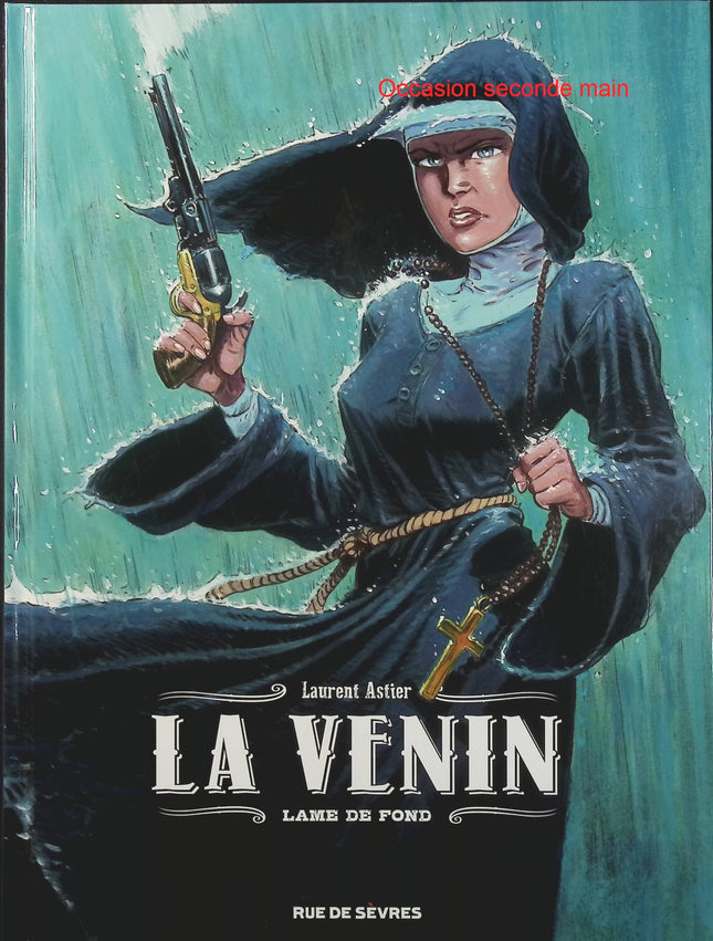 La Venin Tome 2 – Lame de fond – Laurent Astier – BD western, vengeance et aventure - Livre BD