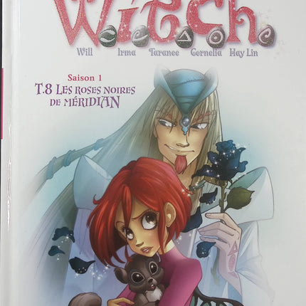 W.I.T.C.H. Saison 1 Tome 8 – Les Roses noires de Méridian – Collectif Disney | BD jeunesse fantastique, cinq gardiennes, magie, amitié et aventures enchantées - Livre BD