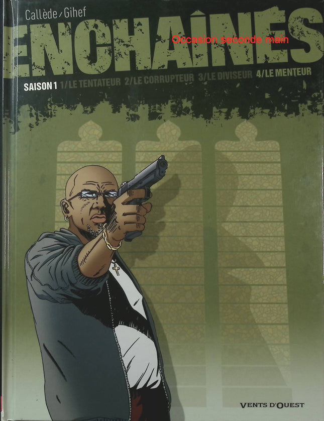 Enchaînés Saison 1 Tome 4 – Le Menteur – Joël Callède et Gihef – BD thriller - Livre BD
