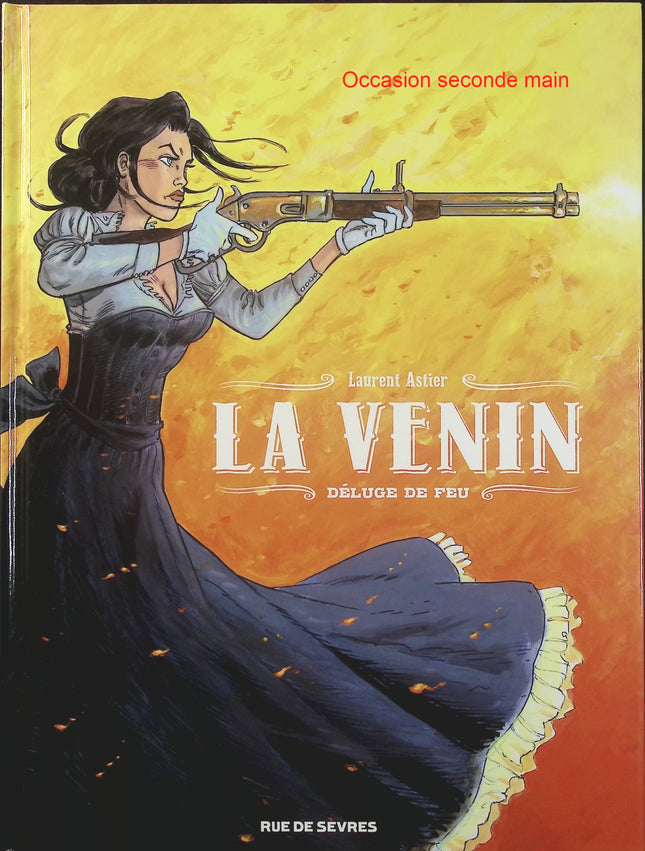 La Venin Tome 1 – Déluge de feu – Laurent Astier – BD western, vengeance et aventure - Livre BD