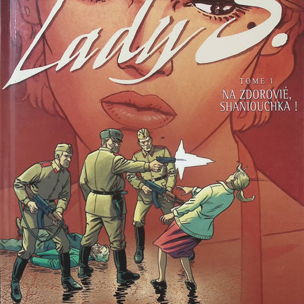 Lady S Tome 1 – Na Zdorovié, Shaniouchka ! – Jean Van Hamme et Philippe Aymond | BD d’espionnage, thriller et aventures internationales - Livre BD