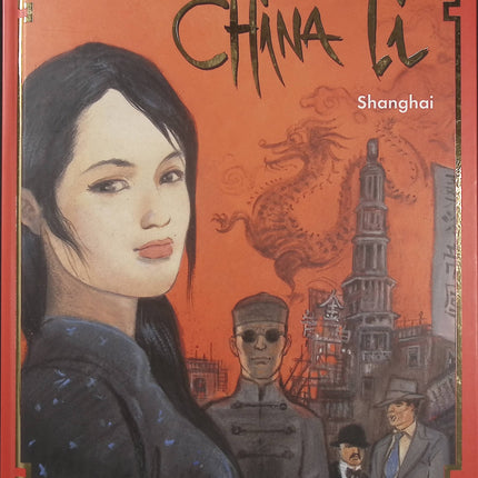 China Li Tome 1 – Shanghai – Jean-François et Maryse Charles, BD historique entre espionnage, aventure et Chine des années 1930 - Livre BD
