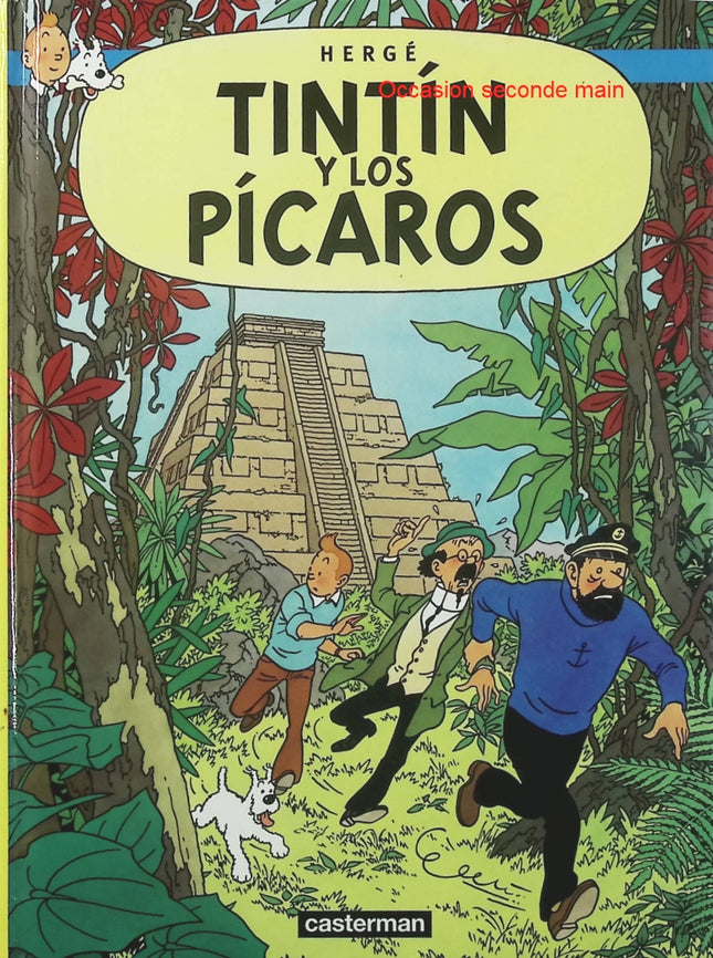 Tintin et les Picaros – Hergé – Bande dessinée d’aventure et d’enquête en espagnol, album classique des aventures de Tintin au cœur de l’Amérique du Sud, entre révolution, humour et mystère. - Livre BD en Espagnol