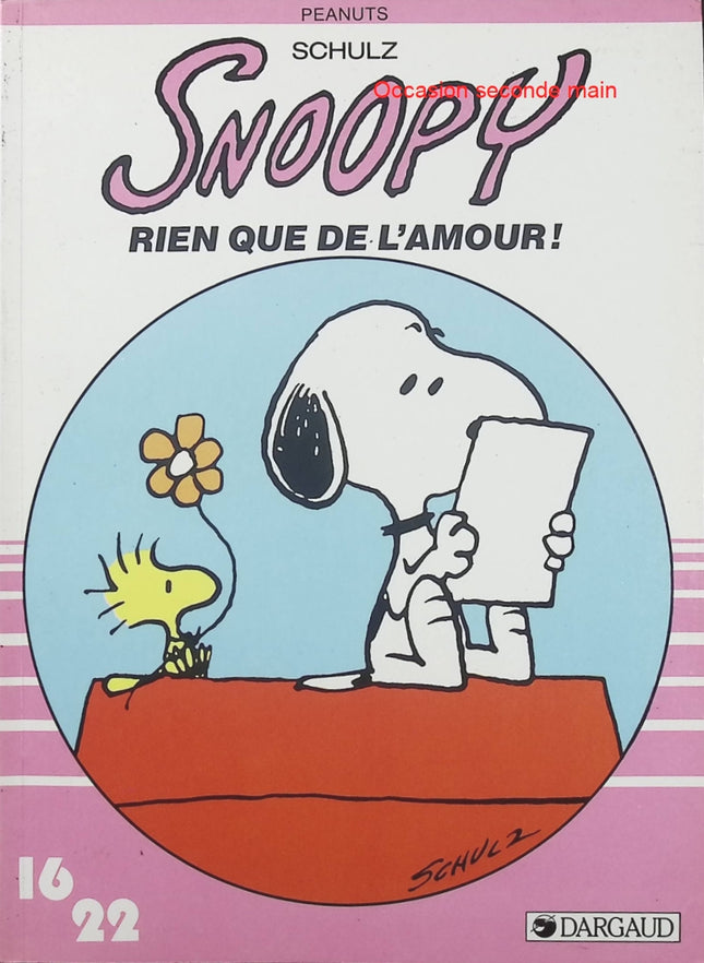 Rien que de l’amour – Charles M. Schulz – Bande dessinée Peanuts, Snoopy et Charlie Brown, humour tendre et scènes de la vie quotidienne - Livre BD