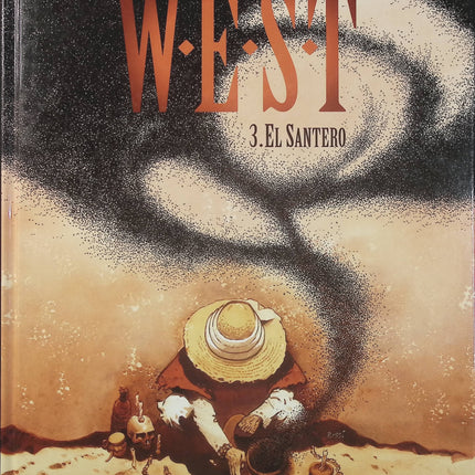W.E.S.T. Tome 3 – El Santero – Fabien Nury, Xavier Dorison, Christian Rossi – BD western, enquête et fantastique - Livre BD