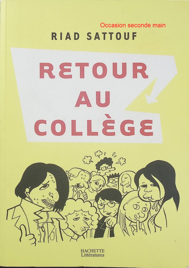 Retour au collège – Riad Sattouf | Bande dessinée humoristique sur l’adolescence, la vie scolaire et les collégiens des beaux quartiers - Livre BD
