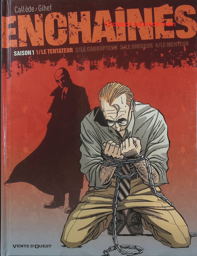 Enchaînés Saison 1 Tome 1 – Le Tentateur – Joël Callède et Gihef – BD thriller - Livre BD