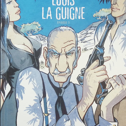 Louis la Guigne Intégrale Épisode 3 – Frank Giroud et Jean-Paul Dethorey – BD historique, aventure et intrigues politiques - Livre BD