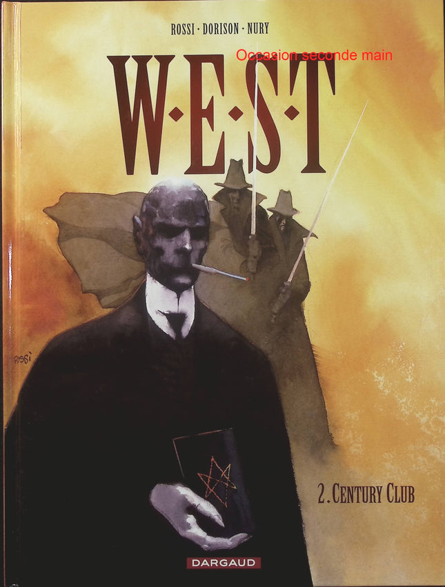 W.E.S.T. Tome 2 – Century Club – Fabien Nury, Xavier Dorison, Christian Rossi – BD western, enquête et fantastique - Livre BD