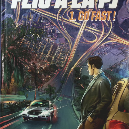 Flic à la PJ Tome 1 – Go Fast ! – Ludovic Armoët, Éric Corbeyran et Luca Malisan – BD policière, enquête criminelle et trafic de drogue - Livre BD