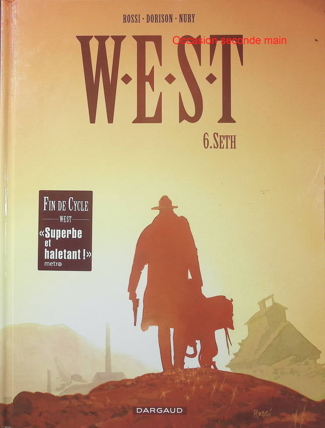 W.E.S.T. Tome 6 – Seth – Xavier Dorison, Fabien Nury et Christian Rossi – BD western, thriller et enquête dans l’Amérique du XIXe siècle - Livre BD