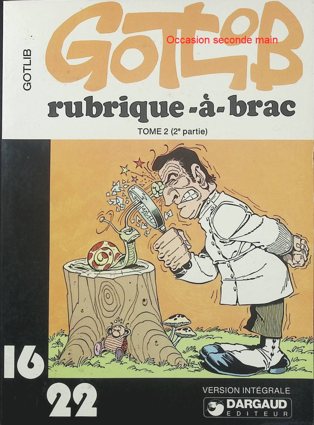 Rubrique-à-Brac Tome 2 – 2e partie – Gotlib – Bande dessinée humoristique culte, humour absurde, satire et gags déjantés - Livre BD