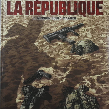 Au Nom de la République Tome 2 – Mission Buulo Maarer – Bartoll et Guzman – BD espionnage - Livre BD