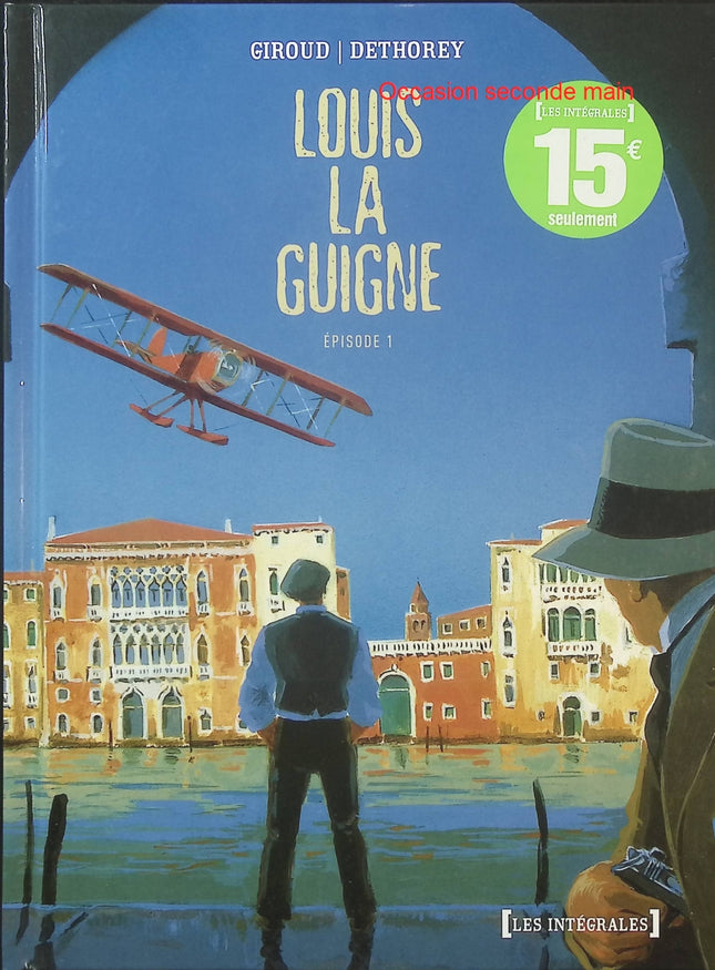 Louis la Guigne Intégrale Tomes 1 à 5 – Frank Giroud et Jean-Paul Dethorey – BD historique, aventure et intrigues politiques - Livre BD